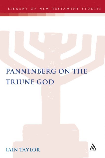 Iain Taylor - Pannenberg on the Triune God, E-bok