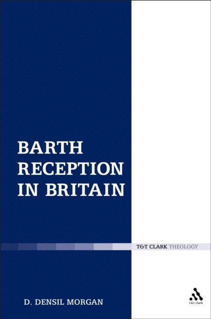D. Densil Morgan - Barth Reception in Britain, E-bok