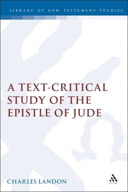 Charles Landon - Text-Critical Study of the Epistle of Jude, E-bok