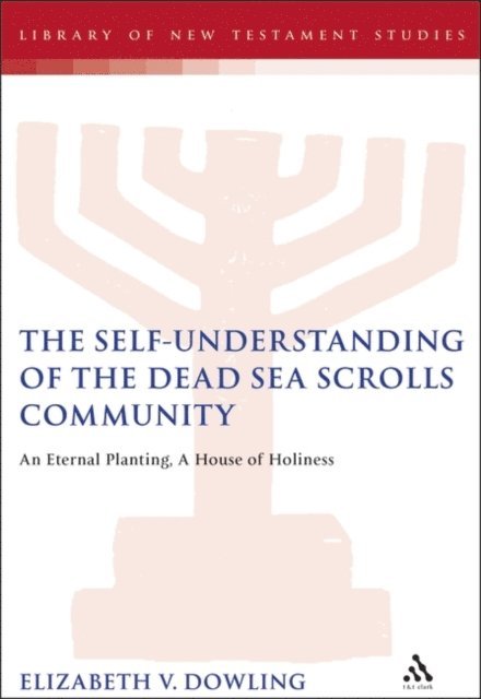 Paul Swarup - Self-Understanding of the Dead Sea Scrolls Community, E-bok