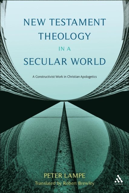 Peter Lampe - New Testament Theology in a Secular World, E-bok