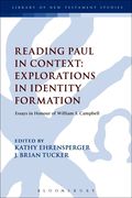 Reading Paul in Context: Explorations in Identity Formation