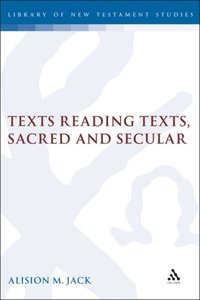 Texts Reading Texts, Sacred and Secular