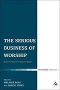 The Serious Business of Worship