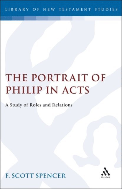 F. Scott Spencer - Portrait of Philip in Acts, E-bok
