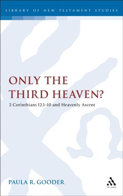 Paula Gooder - Only the Third Heaven?, E-bok