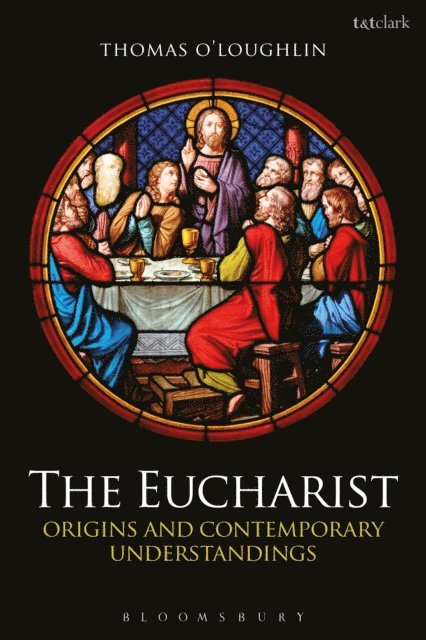Thomas O'Loughlin - Eucharist, E-bok