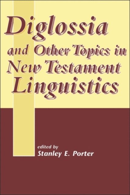 Stanley E. Porter - Diglossia and Other Topics in New Testament Linguistics, E-bok