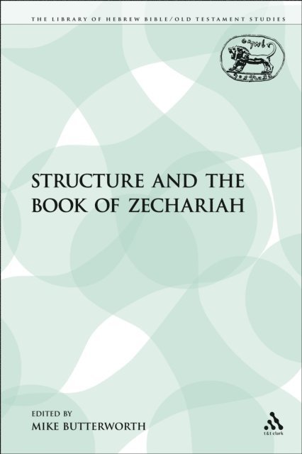 Mike Butterworth - Structure and the Book of Zechariah, E-bok