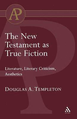 Douglas Templeton - The New Testament as True Fiction, Häftad