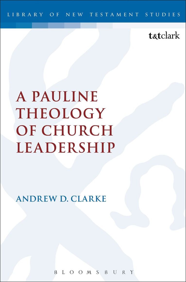 Andrew D. Clarke, Chris Keith - Pauline Theology of Church Leadership, Inbunden. Tillgänglighet: Lägg i varukorg