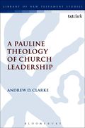 Pauline Theology of Church Leadership