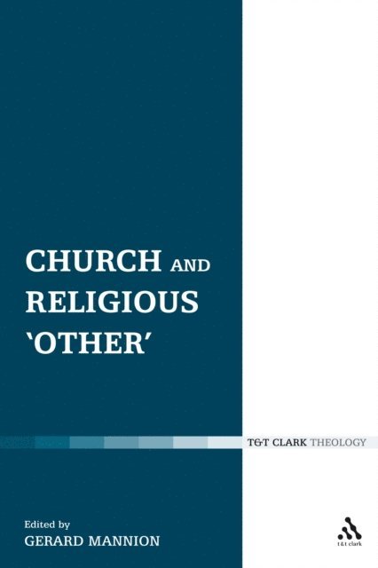 Gerard Mannion - Church and Religious 'Other', E-bok