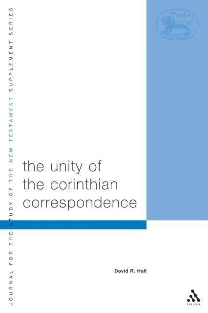 David R. Hall - Unity of Corinthian Correspondence, E-bok