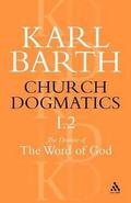Church Dogmatics The Doctrine of the Word of God, Volume 1, Part 2