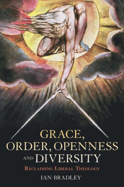 Ian Bradley - Grace, Order, Openness and Diversity, E-bok