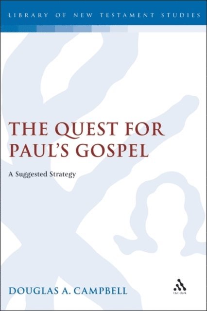 Douglas Campbell - Quest for Paul's Gospel, E-bok