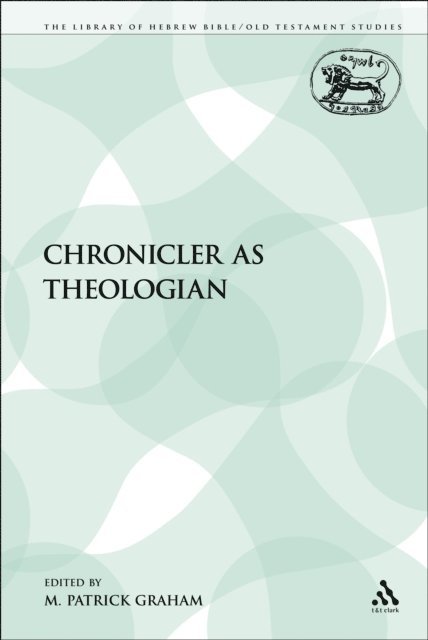 M. Patrick Graham - Chronicler as Theologian, E-bok