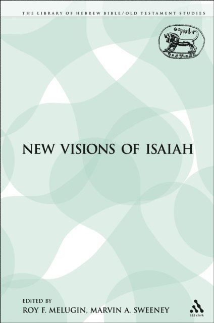 Roy F. Melugin, Marvin A. Sweeney - New Visions of Isaiah, E-bok