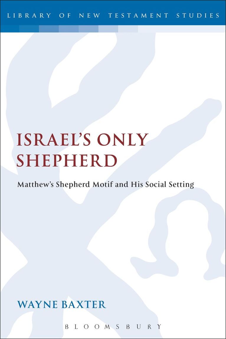 Wayne Baxter, Chris Keith - Israel's Only Shepherd, Inbunden