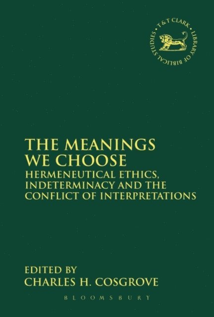 Charles H. Cosgrove - Meanings We Choose, E-bok