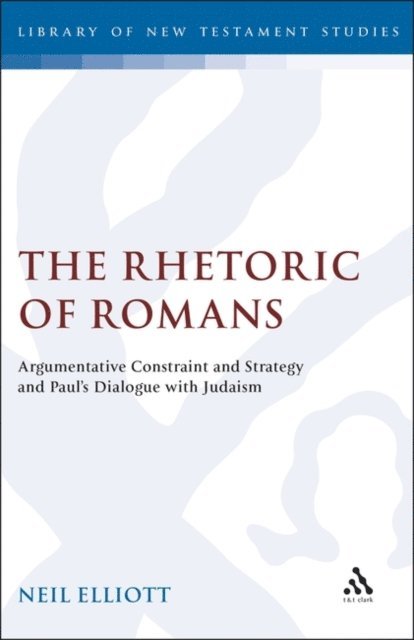 Neil Elliott - Rhetoric of Romans, E-bok