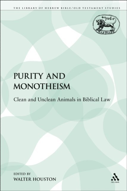 Walter J. Houston - Purity and Monotheism, E-bok