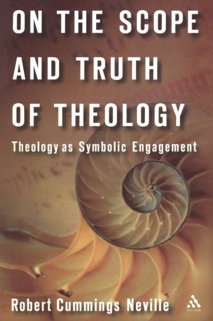 Robert Cummings Neville - On the Scope and Truth of Theology, E-bok