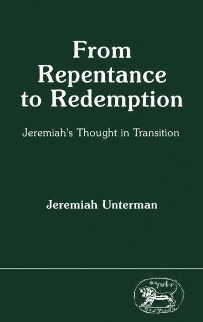 Jeremiah Unterman - From Repentance to Redemption, E-bok
