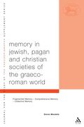 Memory in Jewish, Pagan and Christian Societies of the Graeco-Roman World
