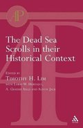 The Dead Sea Scrolls in their Historical Context