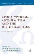 Apocalypticism, Anti-Semitism and the Historical Jesus