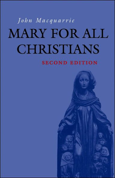 Mary for All Christians by John MacQuarrie