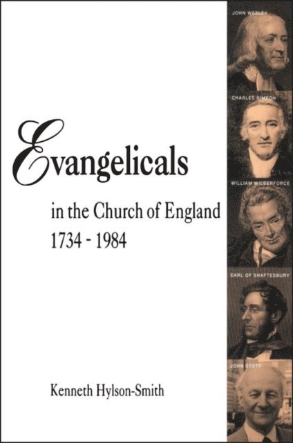 Kenneth Hylson-Smith - Evangelicals in the Church of England 1734-1984, E-bok