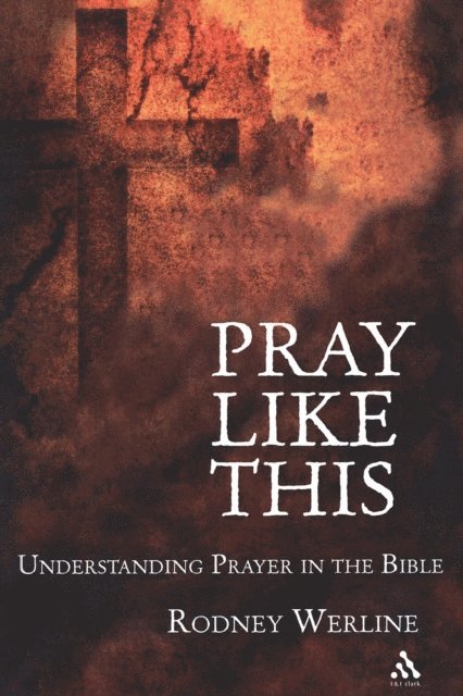 Rodney A. Werline - Pray Like This, E-bok