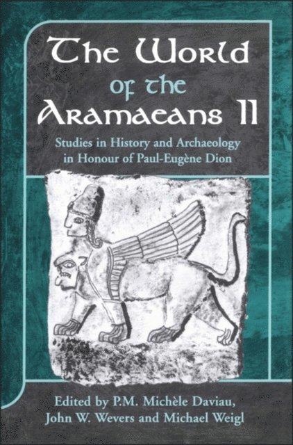 P.M. Michèle Daviau, Michael Weigl, John W. Wevers - World of the Aramaeans, E-bok