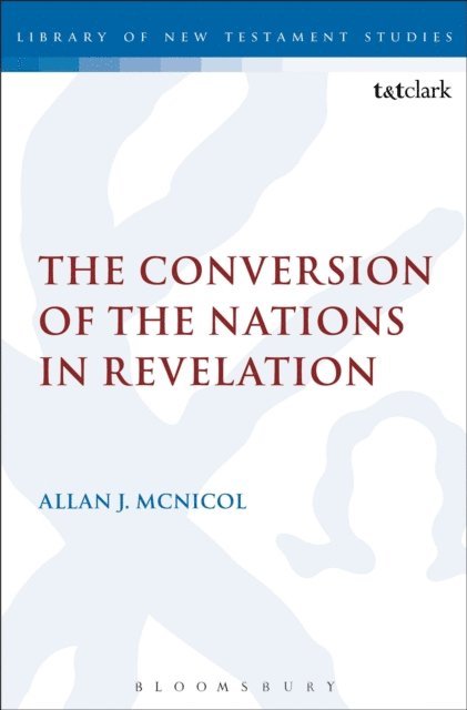 Allan J. McNicol - Conversion of the Nations in Revelation, E-bok