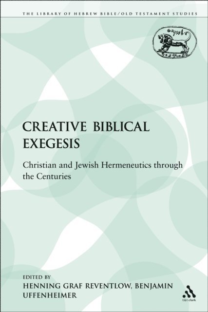Henning Graf Reventlow, Benjamin Uffenheimer - Creative Biblical Exegesis, E-bok