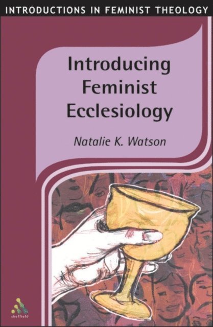 Natalie Watson - Introducing Feminist Ecclesiology, E-bok