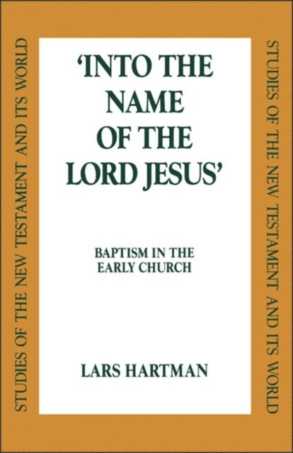 Lars Hartman - Into the Name of the Lord Jesus, E-bok