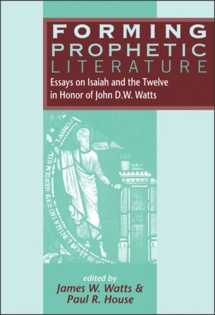 James W. Watts, Paul R. House - Forming Prophetic Literature, E-bok