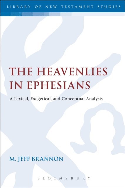 M. Jeff Brannon - Heavenlies in Ephesians, E-bok