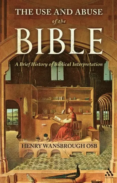 Henry Wansbrough - Use and Abuse of the Bible, E-bok. Tillgänglighet: Lägg i varukorg
