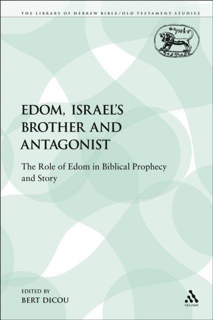 Bert Dicou - Edom, Israel's Brother and Antagonist, E-bok. Tillgänglighet: Lägg i varukorg