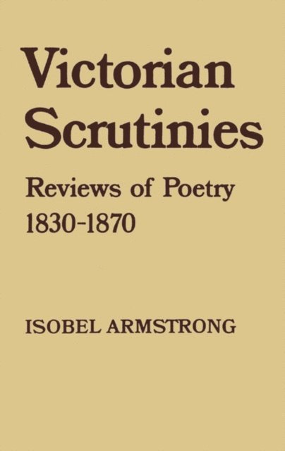 Isobel Armstrong - Victorian Scrutinies, E-bok