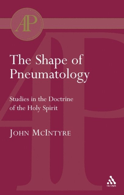 John McIntyre - Shape of Pneumatology, E-bok