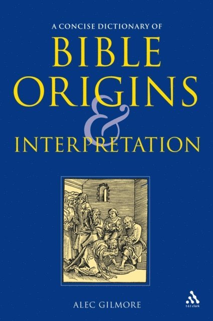 Alec Gilmore - Concise Dictionary of Bible Origins and Interpretation, E-bok