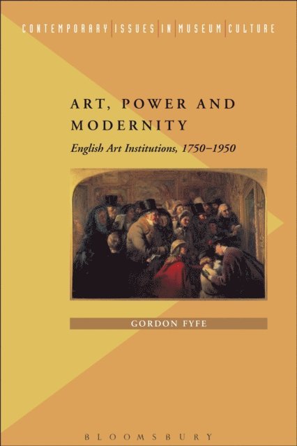 Gordon Fyfe - Art, Power and Modernity, E-bok