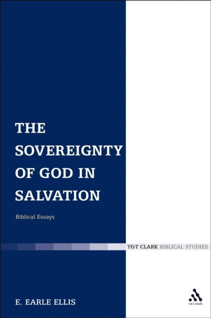 E. Earle Ellis - Sovereignty of God in Salvation, E-bok