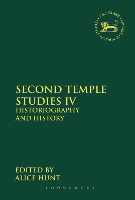 Alice Hunt - Second Temple Studies IV, E-bok